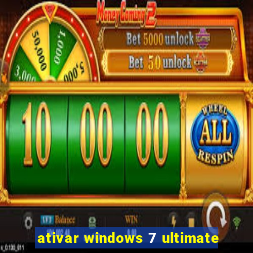 ativar windows 7 ultimate